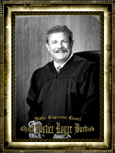 Roger Burdick,Supreme Court Chief Justice